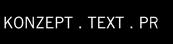 Konzeption . Text . PR