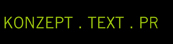 Konzeption . Text . PR